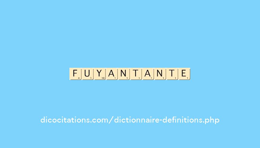 fuyant--ante