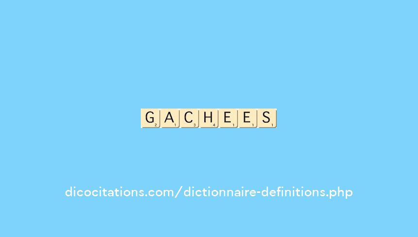gachees