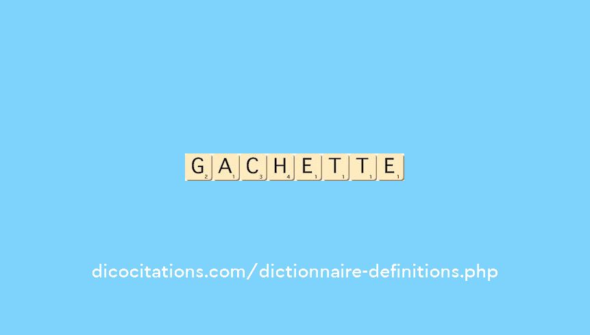 gachette