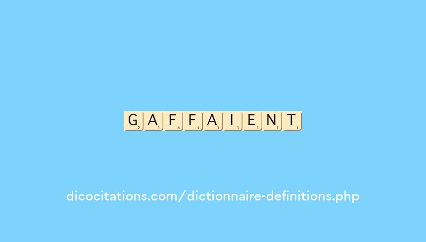 gaffaient gaffaient
