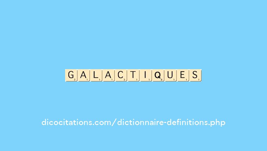 galactiques galactiques