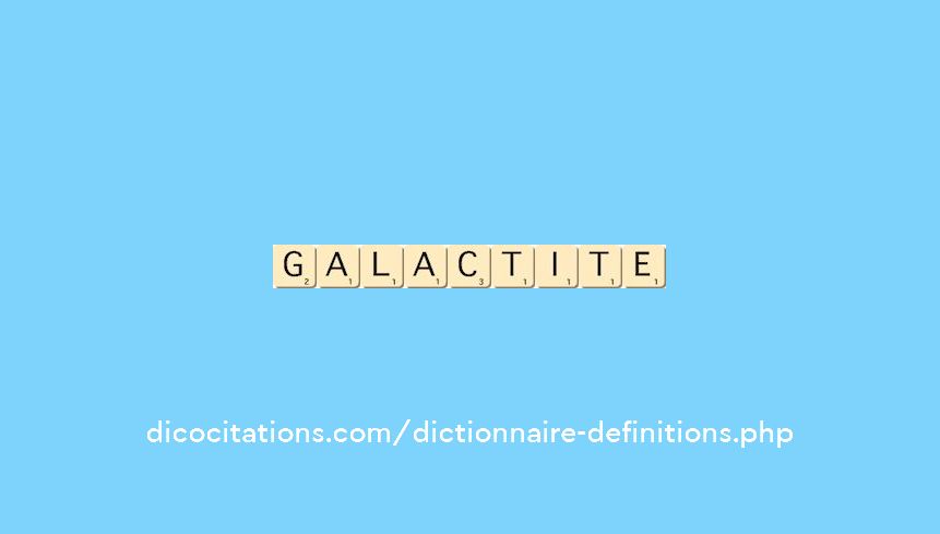 galactite