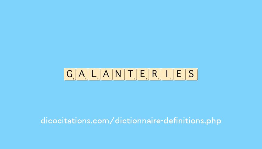 galanteries galanteries
