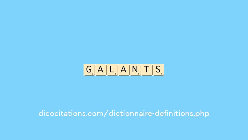 galants galants