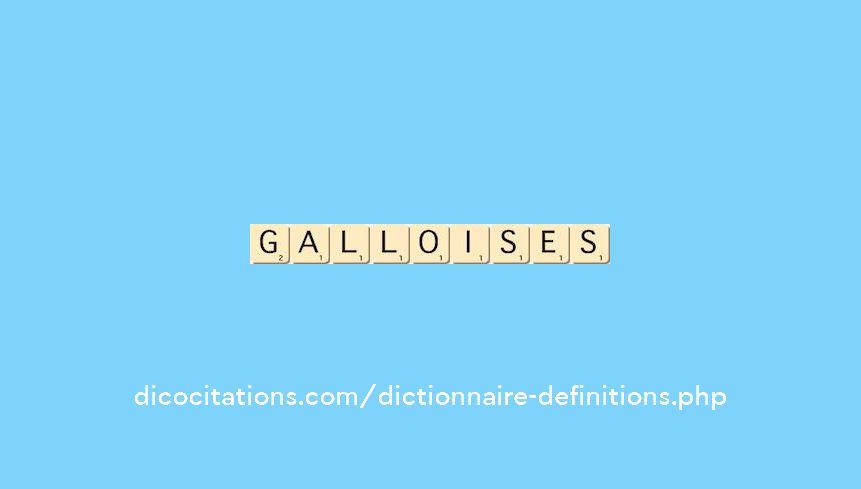galloises galloises