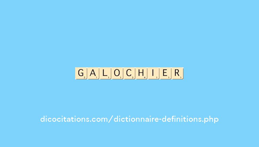 galochier