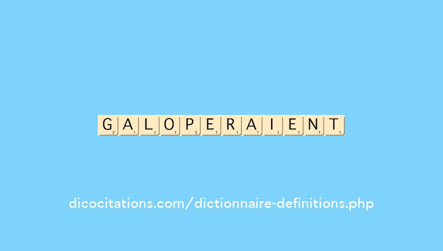galoperaient
