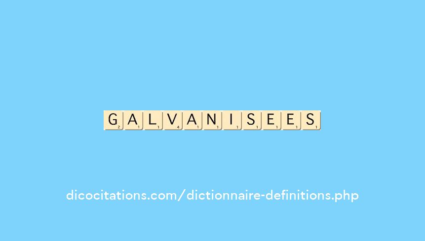 galvanisees