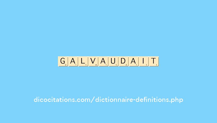 galvaudait galvaudait