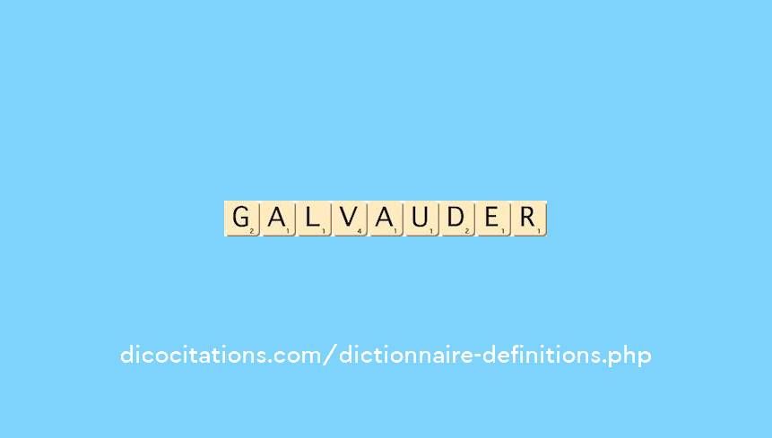galvauder galvauder
