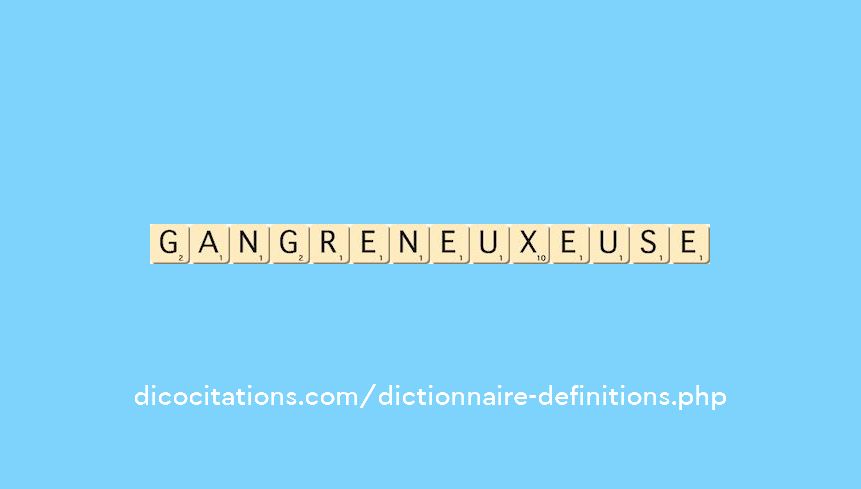 gangreneux--euse