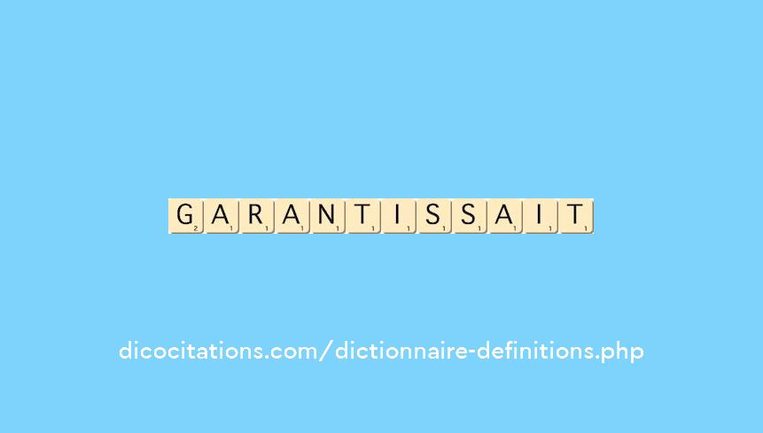 garantissait