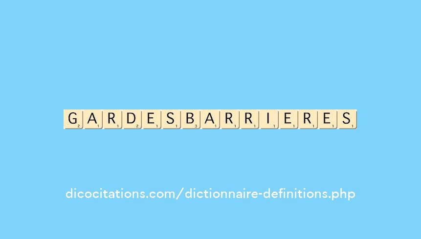 gardes-barrieres gardes-barrieres
