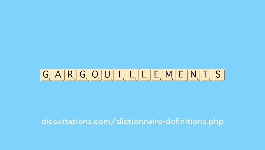 gargouillements gargouillements