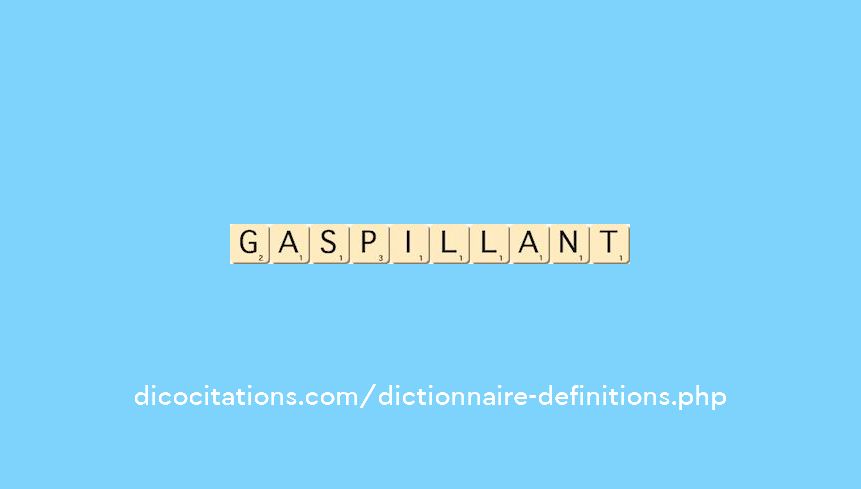 gaspillant gaspillant