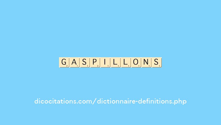 gaspillons gaspillons