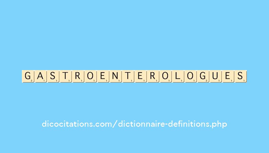 gastro-enterologues gastro-enterologues