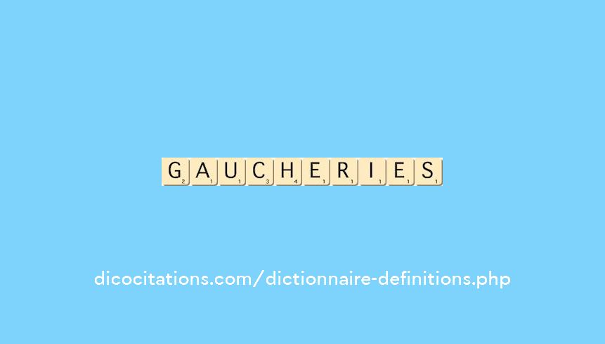 gaucheries gaucheries