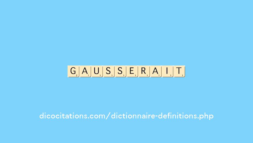 gausserait gausserait