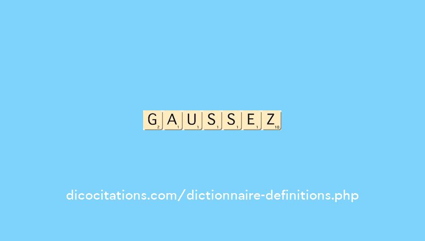 gaussez gaussez