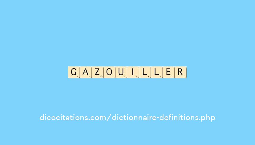 gazouiller