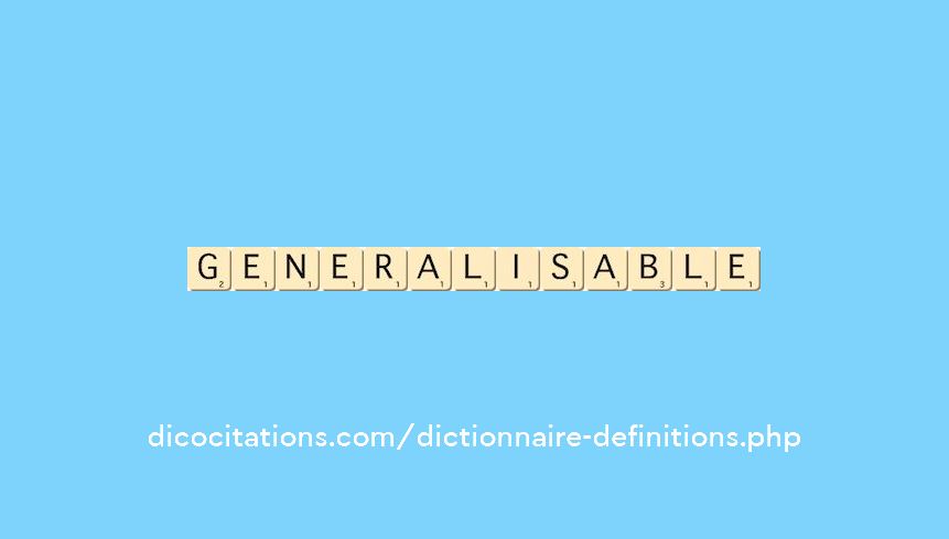 generalisable generalisable