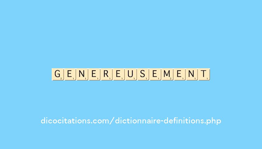 genereusement