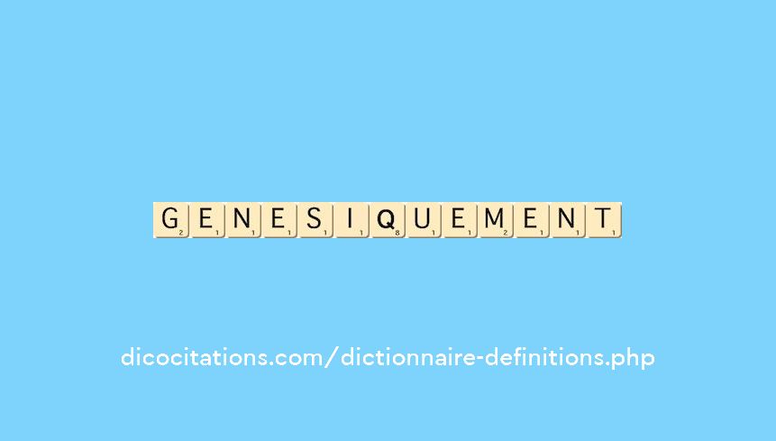 genesiquement