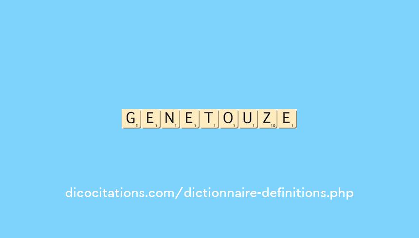 genetouze