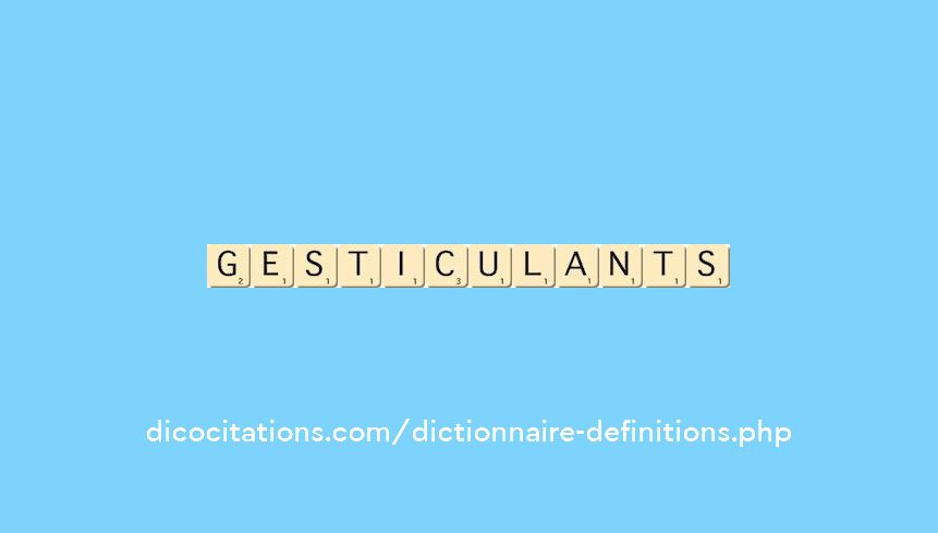 gesticulants gesticulants
