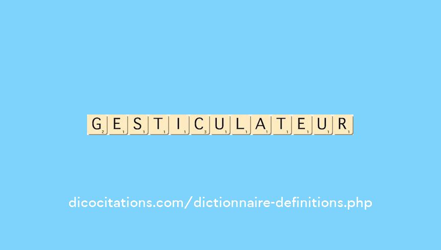 gesticulateur