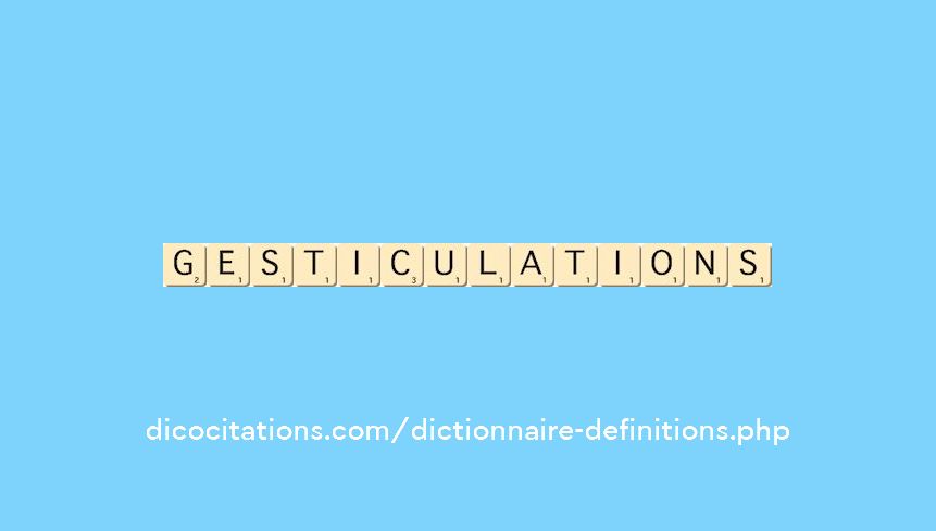 gesticulations