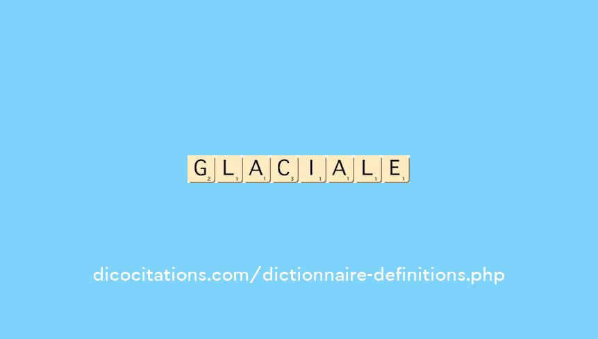 glaciale glaciale