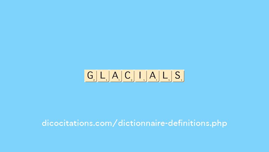 glacials glacials