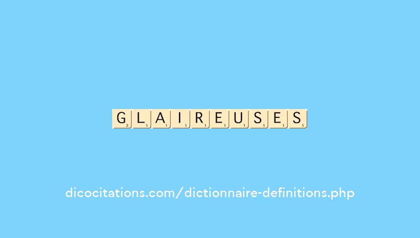 glaireuses glaireuses