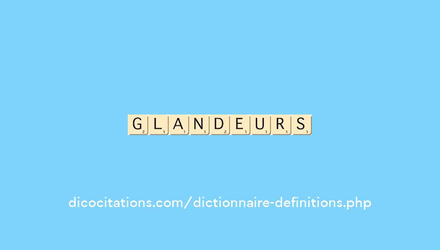 glandeurs glandeurs
