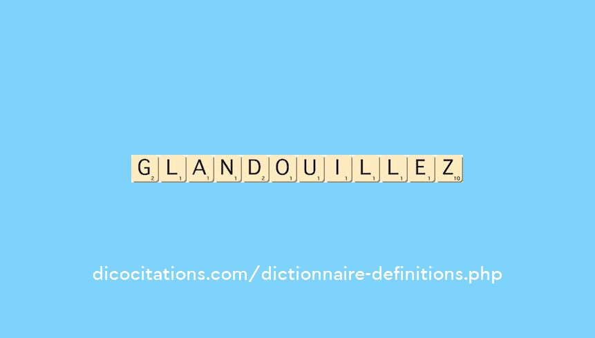 glandouillez glandouillez