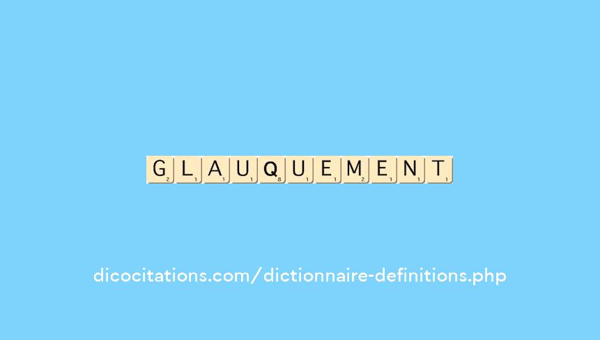 glauquement glauquement