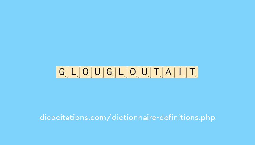 glougloutait glougloutait