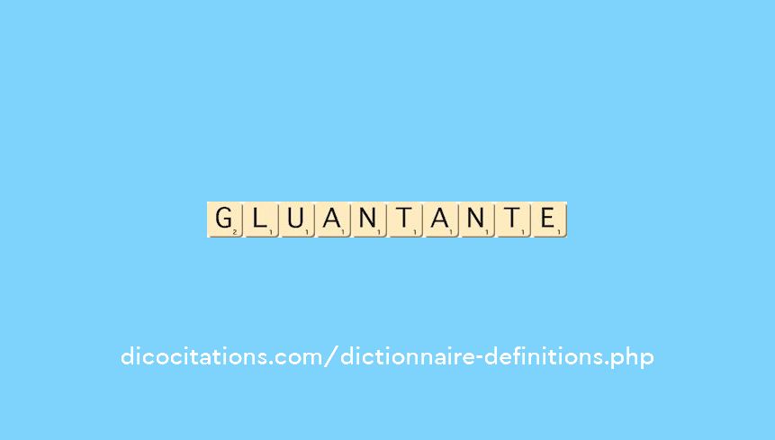 gluant--ante