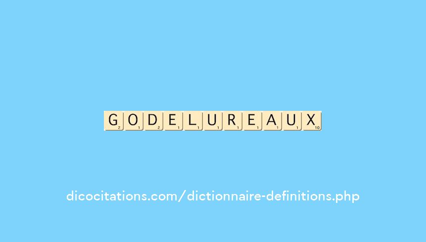 godelureaux godelureaux