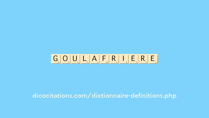 goulafriere