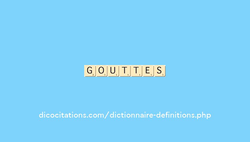 gouttes
