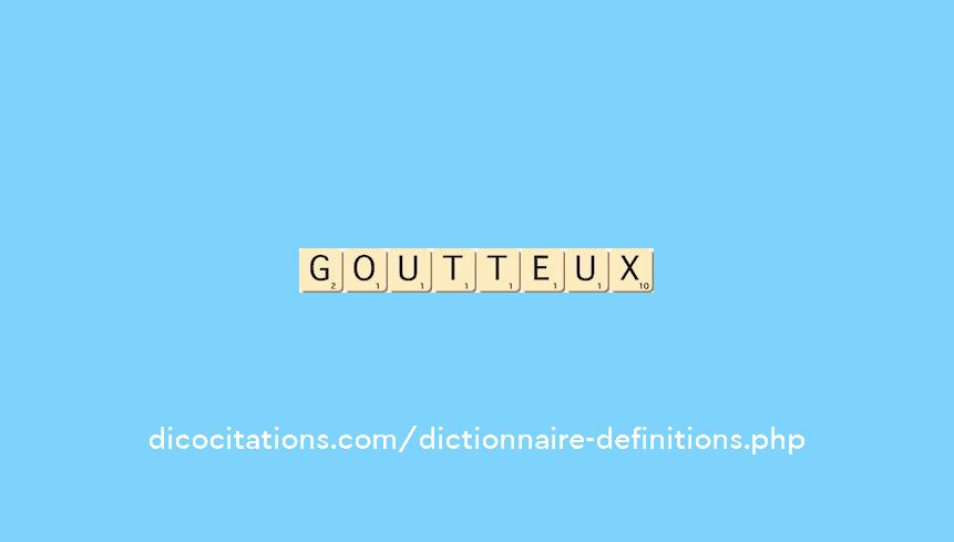 goutteux goutteux