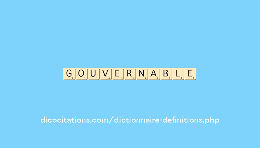 gouvernable gouvernable