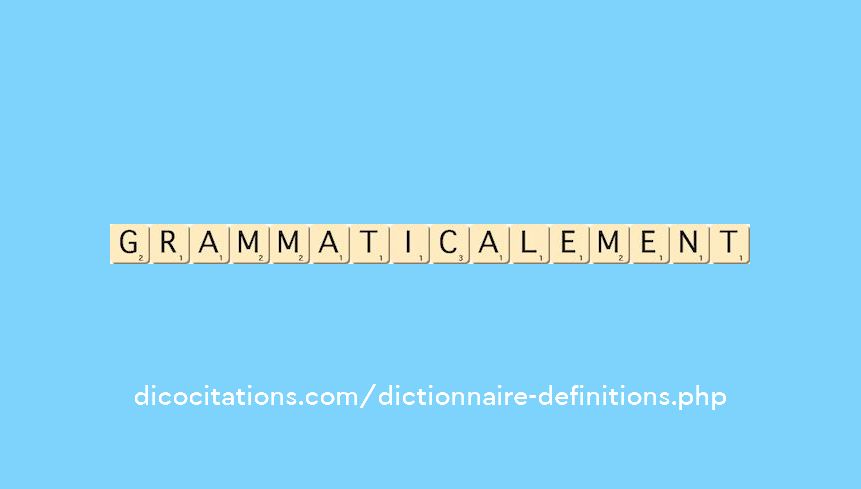 grammaticalement grammaticalement