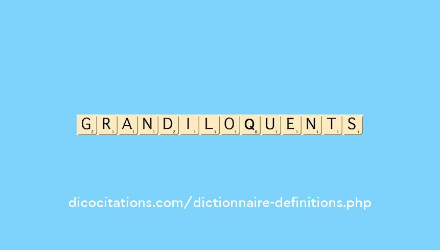 grandiloquents grandiloquents