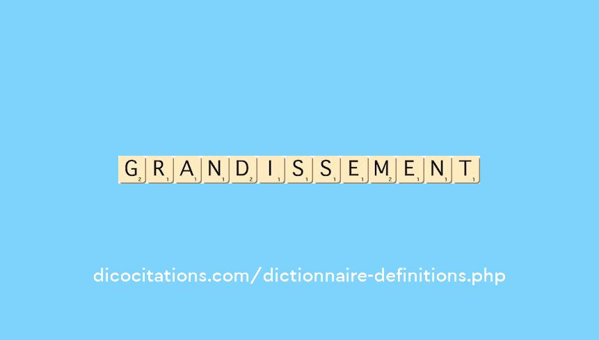 grandissement