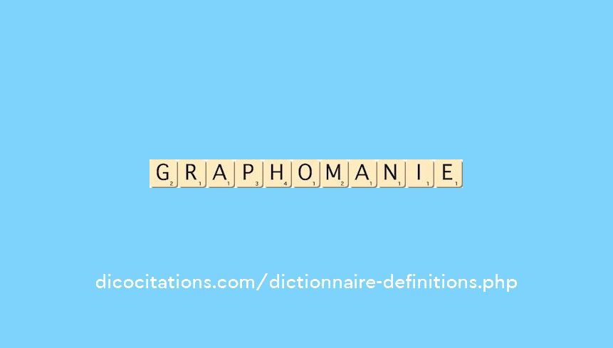 graphomanie graphomanie