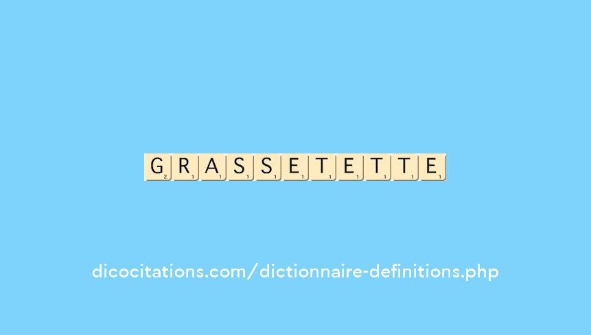 grasset--ette